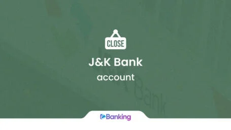 Close J&K Bank Account