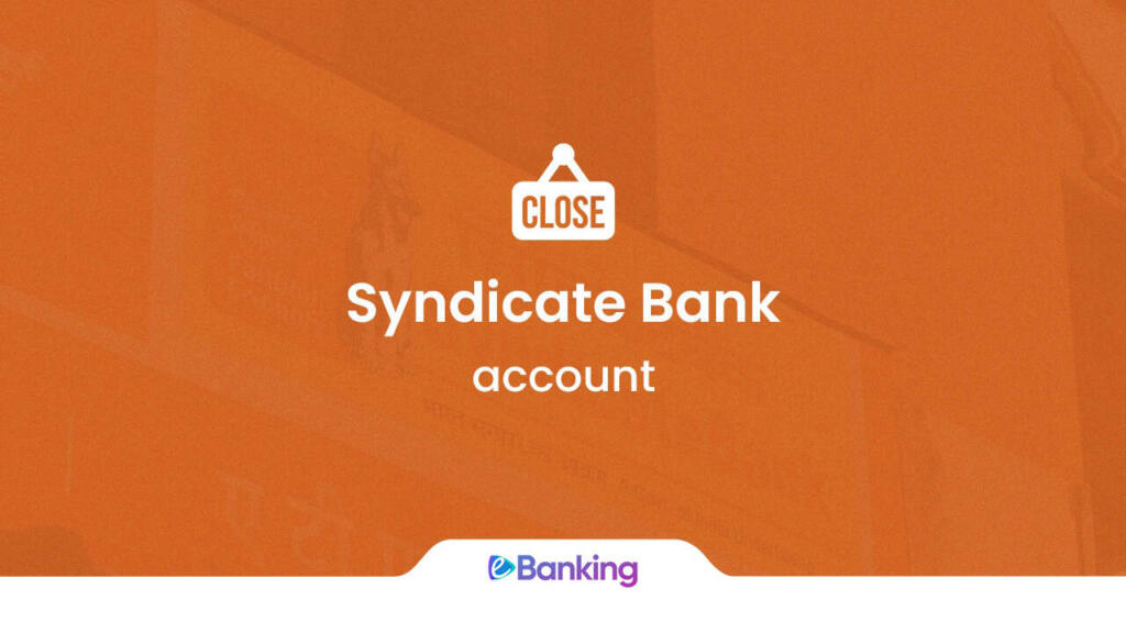 Close Syndicate Bank Account